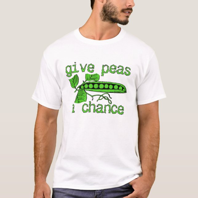 Give Peas A Chance Funny Peace Shirt Humor (Front)
