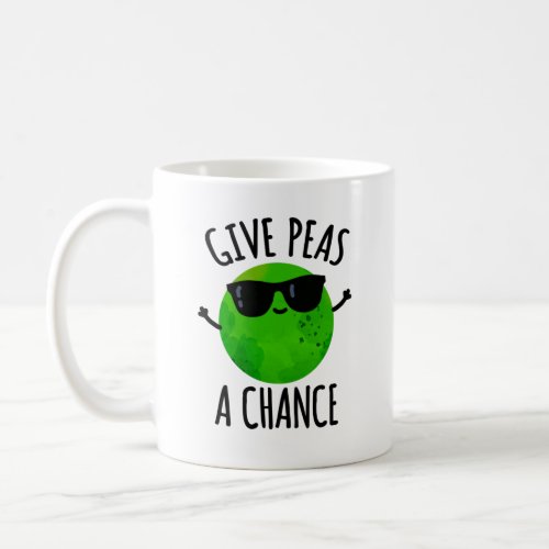 Give Peas A Chance Funny Positive Pea Pun Coffee Mug