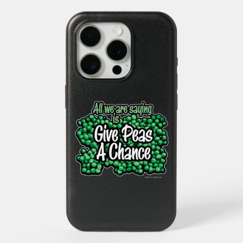 Give Peas A Chance iPhone 15 Pro Case