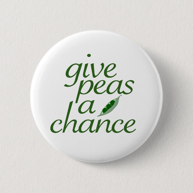Give peas a chance pinback button (Front)