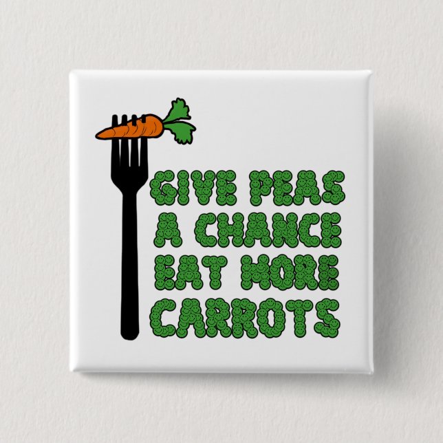 Give peas a chance pinback button (Front)