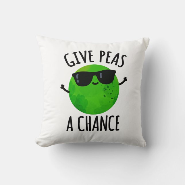 Give Peas A Chance Positive Pea Pun  Throw Pillow (Front)