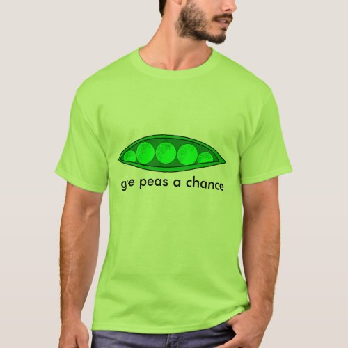 give peas a chance T_Shirt