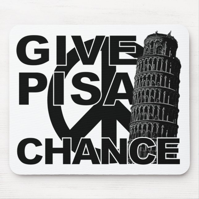 Give Pisa Chance mousepad (Front)