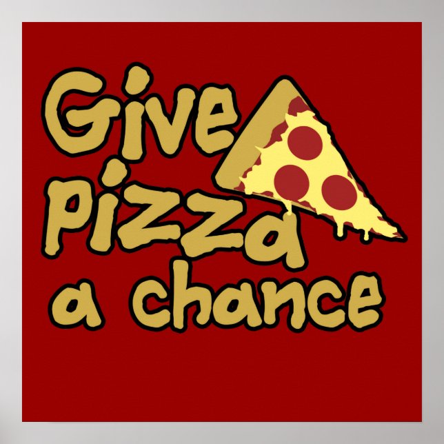 Give Pizza a Chance Poster (Front)