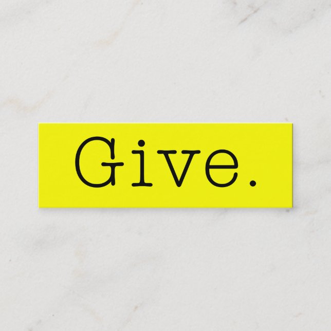 Give. Pure Neon Lemon Yellow And Black Give Quote Mini Business Card (Front)