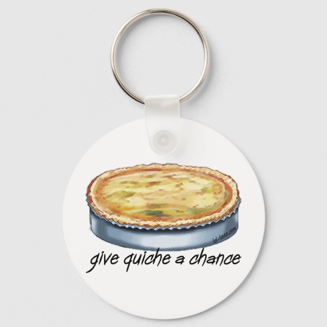 Give Quiche a Chance Keychain (Front)