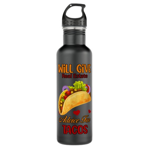 Give Real Estate Advice For Tacos Funny Novelty  Stainless Steel Water Bottle