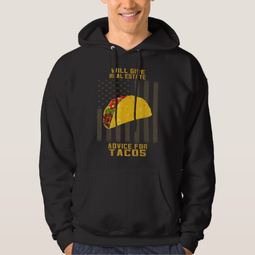 Give Real Estate Advice For Tacos Sarcastic  Hoodie