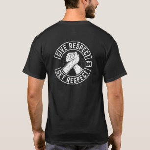 Give Respect To Get Respect MC Biker Inspirational T-Shirt