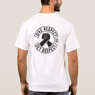Give Respect To Get Respect MC Biker Inspirational T-Shirt