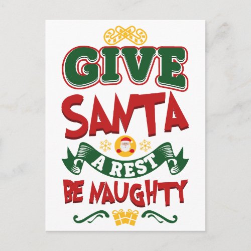 Give Santa A RestBe Naughty Christmas Holiday Postcard