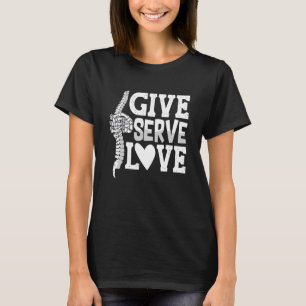Give Serve Love Therapy Therapist Chiropractor Chi T-Shirt