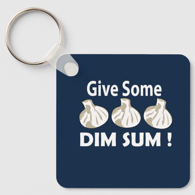Give Some Dim Sum  Keychain (Front)