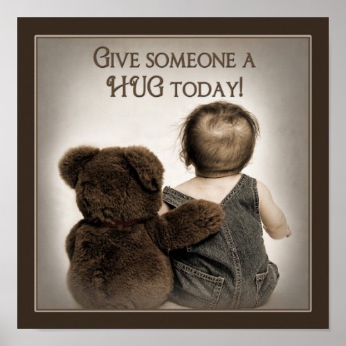 GIVE SOMEONE A HUG _ POSTER