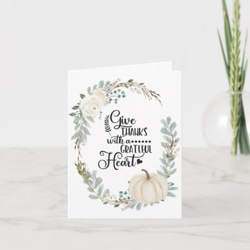 Give Thank with a Grateful Heart Thanksgiving Card