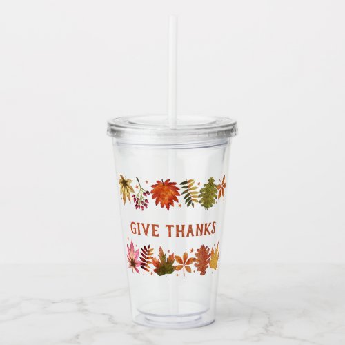 Give Thanks Autumn Fallen Leaves Acrylic Tumbler