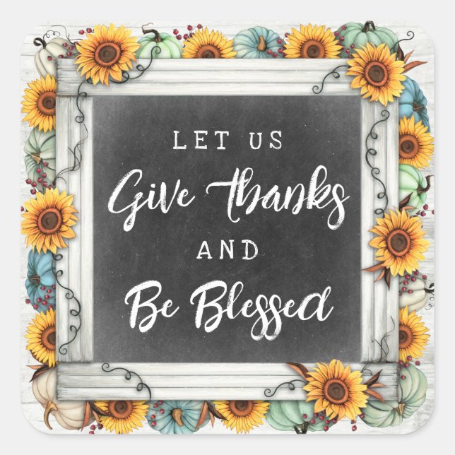 Give Thanks & Blessed Thanksgiving Fall Sunflowers Square Sticker (Front)