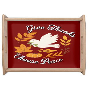 'Give Thanks, Choose Peace' Serving Tray
