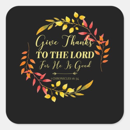 Give Thanks _ Christian Bible Verse Square Sticker