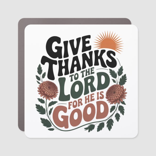 Give Thanks - Christian Car Magnet (Front)