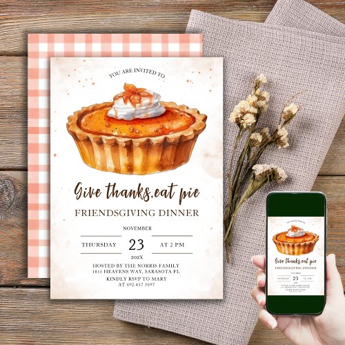 Give Thanks Eat Pie  Friendsgiving Dinner Party Invitation