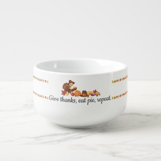 Give Thanks Eat Pie Repeat Funny Thanksgiving Soup Mug (Front)