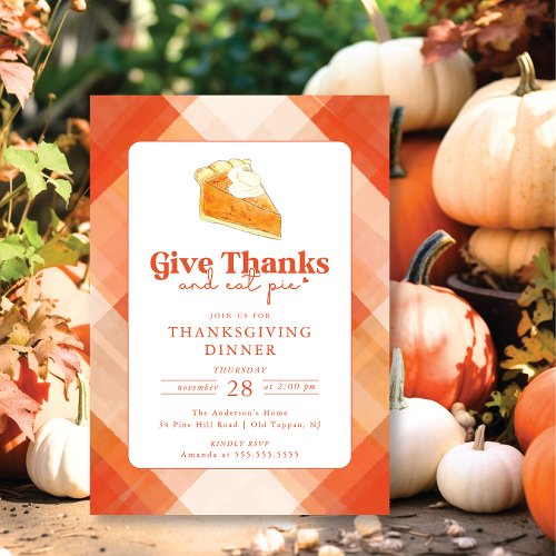 Give Thanks Eat Pie Thanksgiving Dinner Invitation