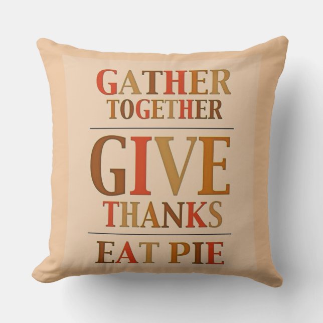 Give Thanks Eat Pie Throw Pillow (Front)