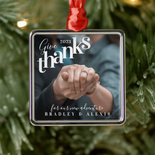 Give Thanks Engaged Photo Metal Ornament