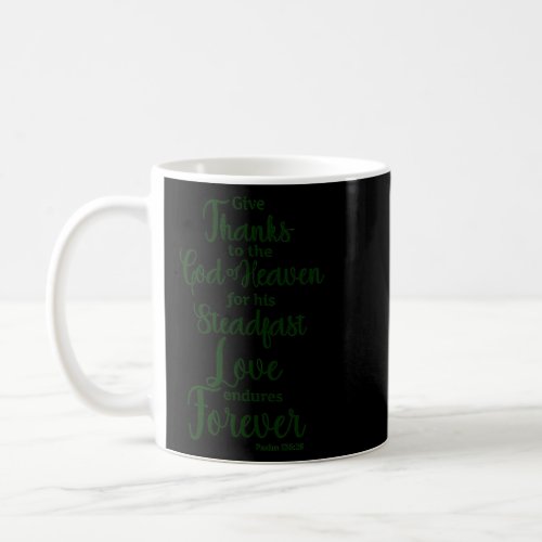 Give Thanks for Gods Love Scripture Verse 2  Coffee Mug