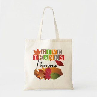 Give Thanks for Insurance tote bag