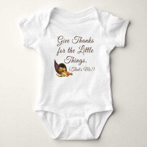 Give Thanks for the Little Things Baby Bodysuit