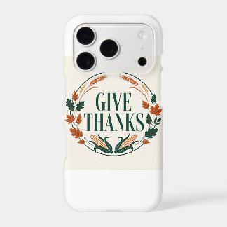 Give Thanks — Harvest Badge Thanksgiving T-Shirt iPhone 17 Pro Case