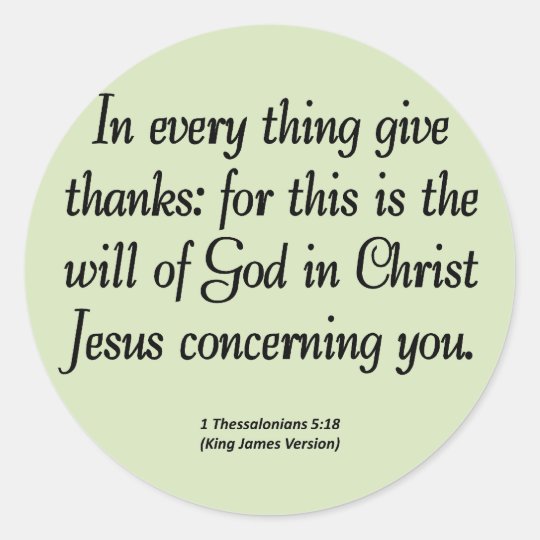 Give Thanks In Everything 1 Thessalonians 518 Classic Round Sticker