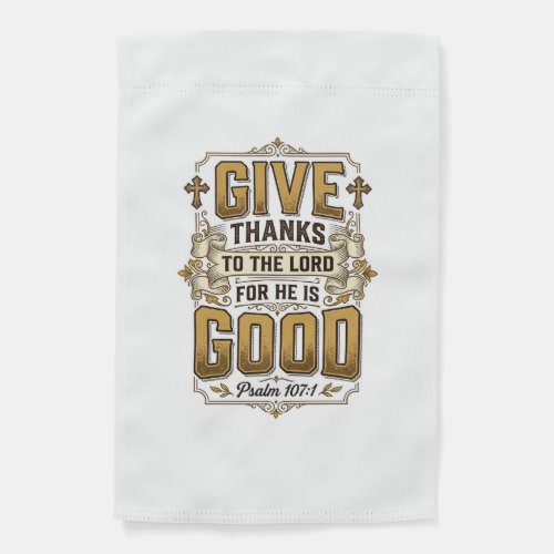 Give Thanks Psalm 107 Vintage Christian Shirt Garden Flag