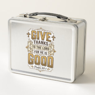 Give Thanks Psalm 107 Vintage Christian Shirt Metal Lunch Box