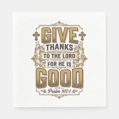 Give Thanks Psalm 107 Vintage Christian Shirt Napkins