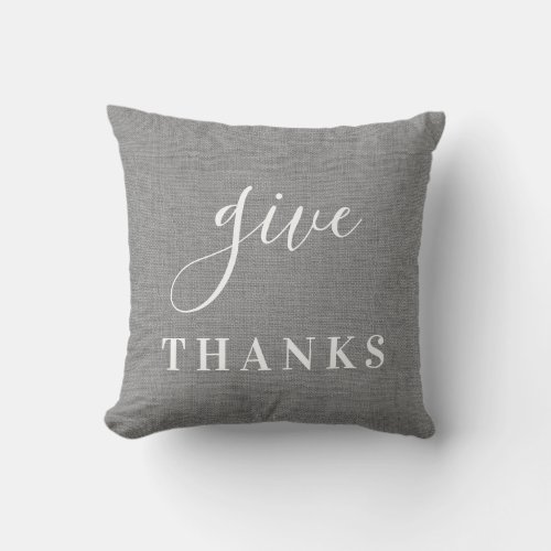 Give Thanks  Rustic Gray Farmhouse Fall Throw Pillow