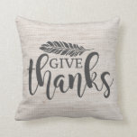 Give Thanks Thanksgiving Throw Pillow