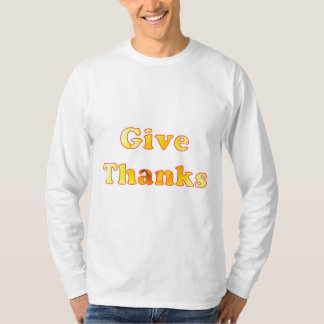 Give Thanks Thanksgiving Tshirts