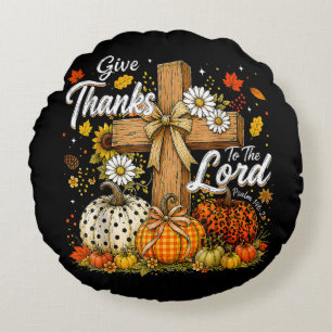 Give Thanks to The Lord Autumn Fall Season Round Pillow