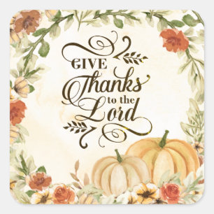 Give Thanks to the Lord Autumn Flowers Pumpkins Square Sticker
