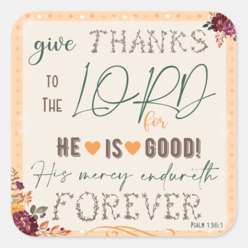 Give Thanks To The Lord Autumn Harvest Fall    Square Sticker