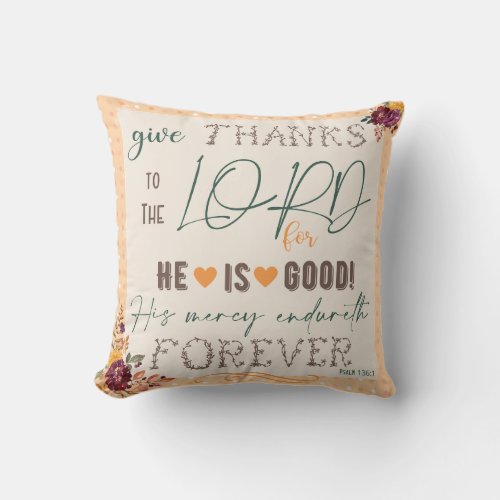 Give Thanks To The Lord Autumn Harvest Fall Throw  Throw Pillow