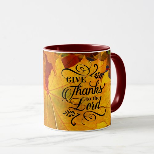 Give Thanks to the Lord Beautiful Fall Leaves Mug