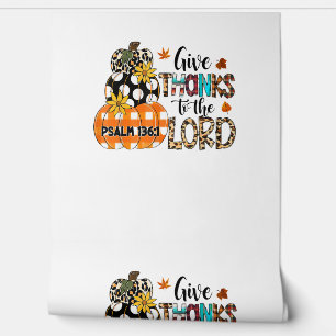 GIVE-THANKS TO THE LORD Christian Thanksgiving Hol Wallpaper