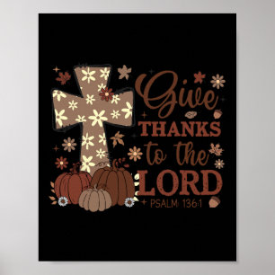 Give Thanks To The Lord Fall Cross Christian Thank Poster