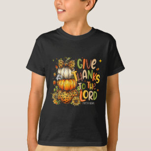Give Thanks To The Lord Fall Pumpkin Thanksgiving T-Shirt
