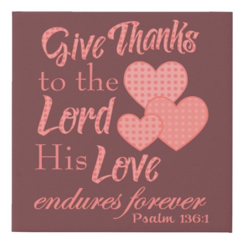 Give Thanks to the Lord Faux Canvas Print